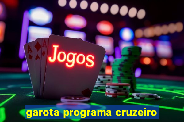 garota programa cruzeiro